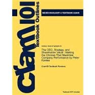 Outlines & Highlights for The CEO, Strategy, and Shareholder Value : Making the Choices That Maximize Company Performance 9781428825383
