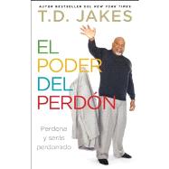 El poder del perdón Perdona y serás perdonado 9781476725383