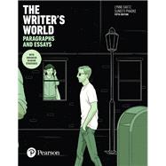 The Writer's World Paragraphs and Essays With Enhanced Reading Strategies 9780134195384