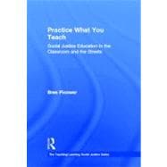 Practice What You Teach: Social Justice Education in the Classroom and the Streets 9780415895385