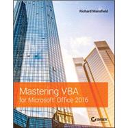 Mastering Vba for Microsoft Office 2016 9781119225386