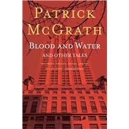 Blood and Water and Other Stories 9781501125386