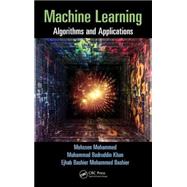 Machine Learning: Algorithms and Applications 9781498705387