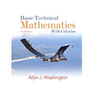 Basic Technical Mathematics with Calculus Value Package (includes MyMathLab/MyStatLab Student Access ) 9780136065388