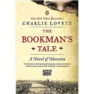 The Bookman's Tale A Novel of Obsession 9780143125389