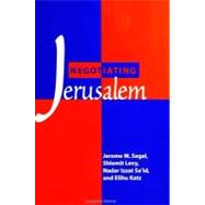 Negotiating Jerusalem