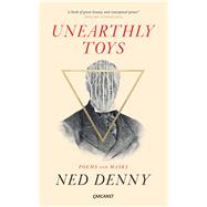 Unearthly Toys 9781784105389