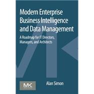 Modern Enterprise Business Intelligence and Data Management