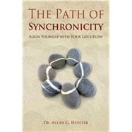 The Path of Synchronicity Align Yourself with Your Life's Flow 9781844095391