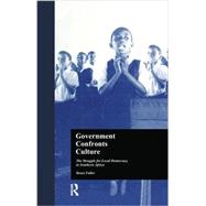 Government Confronts Culture: The Struggle for Local Democracy in Southern Africa 9781138975392