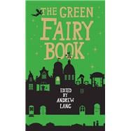 The Green Fairy Book 9781843915393