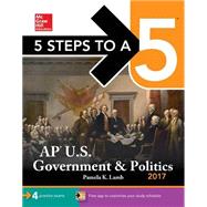 5 Steps to a 5: AP U.S. Government & Politics 2017 9781259585395