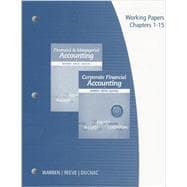 Working Papers, Volume 1 for Warren/Reeve/Duchac’s Financial & Managerial Accounting, 12th and Corporate Financial Accounting, 12th 9781285085395