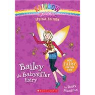 Rainbow Magic Special Edition: Bailey the Babysitter Fairy 9780545605397