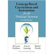 Concept-based Curriculum and Instruction for the Thinking Classroom 9781506355399