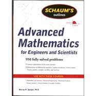 Schaum's Outline of Advanced Mathematics for Engineers and Scientists 9780071635400