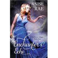 Enchanters Echo 9781616505400