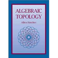 Algebraic Topology 9780521795401
