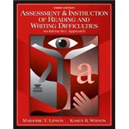 Assessment and Instruction of Reading and Writing Difficulty : An Interactive Approach 9780205355402