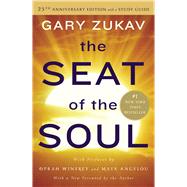 The Seat of the Soul 25th Anniversary Edition with a Study Guide 9781476755403