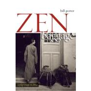 Zen Baggage A Pilgrimage to China 9781582435404