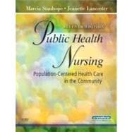 Public Health Nursing : Population-Centered Health Care in the Community 9780323045407