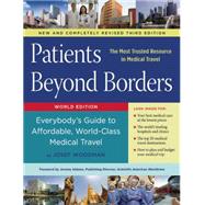 Patients Beyond Borders Everybody's Guide to Affordable, World-Class Medical Travel 9780990315407