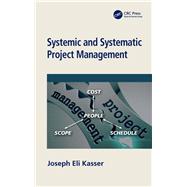 Systemic and Systematic Project Management 9780367075408