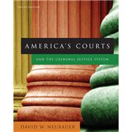 America’s Courts and the Criminal Justice System 9780495095408