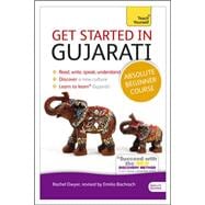 Get Started in Gujarati Absolute Beginner Course 9781444195408
