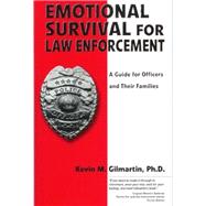 Emotional Survival for Law Enforcement: A Guide for Officers and Their Families 9780971725409