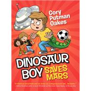Dinosaur Boy Saves Mars 9781492605409