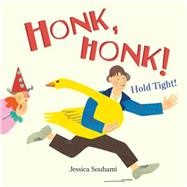 Honk, Honk! Hold Tight! 9781847805409
