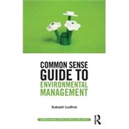 Common Sense Guide to Environmental Management 9780415835411