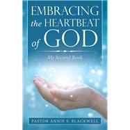 Embracing the Heartbeat of God 2 9781973655411