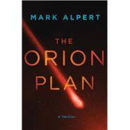 The Orion Plan A Thriller 9781250065414