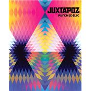 Juxtapoz Psychedelic 9781584235415