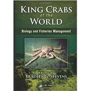 King Crabs of the World: Biology and Fisheries Management 9781439855416
