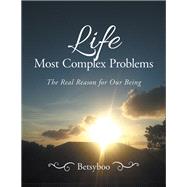 Life Most Complex Problems