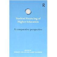 Student Financing of Higher Education: A Comparative Perspective 9781138645417