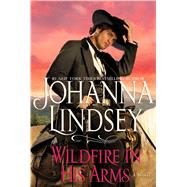 Wildfire in His Arms 9781501105418