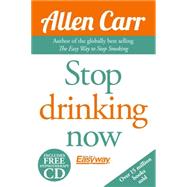Stop Drinking Now 9781784045418