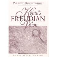 Kohut's Freudian Vision 9781138005419