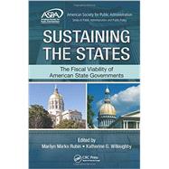 Sustaining the States: The Fiscal Viability of American State Governments 9781466555419
