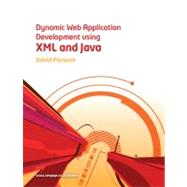 Dynamic Web Application Development using XML and Java
