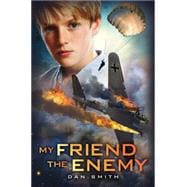 My Friend the Enemy 9780545665421