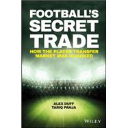 Football's Secret Trade 9781119145424