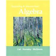Beginning and Intermediate Algebra 9780321715425