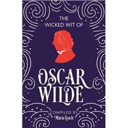 The Wicked Wit of Oscar Wilde 9781782435426