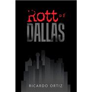 Rott of Dallas 9781796065428